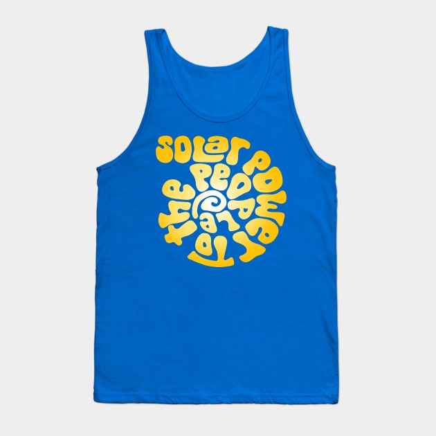 Solar Power to the People Word Art Tank Top by Slightly Unhinged